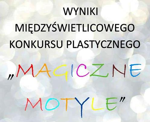 Magiczne motyle Wyniki